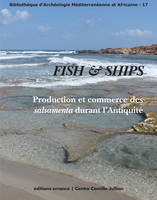 Fish & ships, Production et commerce des salsamenta durant l'antiquité