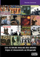 Les 45-tours anglais des sixties, Argus et classements au hit-parade