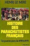 Histoire des parachutistes français, Guerre parachutiste de 1939 à 1979