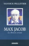 Max Jacob, Le Breton Errant