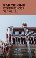 Barcelone expériences secrètes, Insolites et authentiques