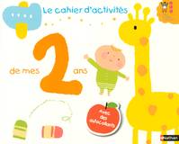 Le cahier d'activités de mes 2 ans