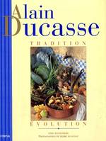 Tradition, évolution / Ducasse, Ducasse
