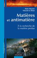 Matières et antimatière, A la recherche de la matière perdue