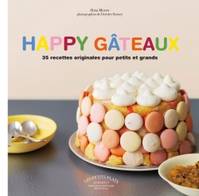 Happy gâteaux, 35 recettes originales pour petits et grands