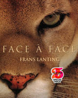 Frans Lanting. Face à face, dans l'intimité du monde animal