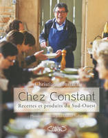 Chez Constant, Recettes et produits du Sud-Ouest