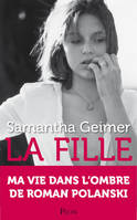 La fille, Ma vie dans l'ombre de Roman Polanski