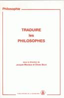 Traduire les philosophes, Actes des Journées d'étude organisées en 1992 par le Centre d'histoire des systèmes de pensée moderne de l'université de Paris 1