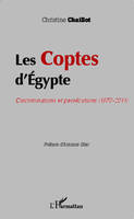 Les Coptes d'Egypte, Discriminations et persécutions (1970 - 2011)