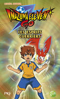 1, Inazuma Eleven Go ! - tome 1 Les esprits guerriers