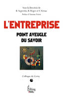 L'Entreprise. Point aveugle du savoir, Point aveugle du savoir