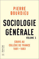 1, Sociologie générale vol. 1, Cours au Collège de France 1981-1983