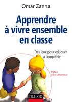 Apprendre à vivre ensemble en classe - Des jeux pour éduquer à l'empathie, Des jeux pour éduquer à l'empathie