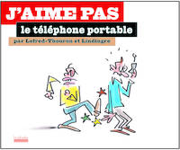 J'aime pas le téléphone portable