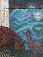 Astrologie stellaire et mythologique