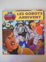 Le Défi des Gobots, [1], Les Gobots arrivent