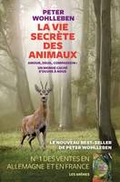 La vie secrète des animaux / amour, deuil, compassion : un monde caché s'ouvre à nous