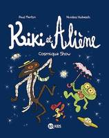 Kiki et Aliène, Tome 06, Cosmique show