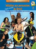Initiation aux percussions du Brésil Vol.2, Percussion