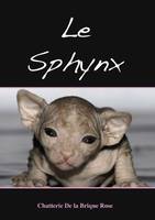 Le sphynx, LE SPHYNX