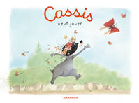 Cassis - Tome 1 - Cassis veut jouer