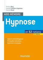 Aide-mémoire - Hypnose - 3e éd., en 52 notions