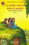 La Petite maison dans la prairie, 2, Petite maison dans la prairie  t2 - au bord du ruisseau (La), - LE MONDE D'AUTREFOIS, JUNIOR DES 9/10ANS