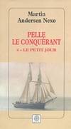 4, Pelle le conquérant, Tome 4, Le petit-jour