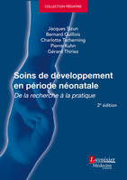 Soins de développement en période néonatale (2° Éd.), De la recherche à la pratique