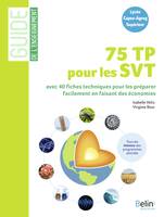 75 TP pour les SVT, 40 fiches techniques pour préparer facilement les TP en faisant des économies