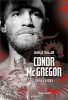 Conor McGregor - Obsessions