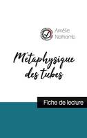 Métaphysique des tubes de Amélie Nothomb (fiche de lecture et analyse complète de l'oeuvre)