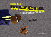 Les chroniques de Simon Soul, Mezcla, Les chroniques vraies