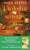 Un destin sauvage, si sauvage