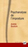 PSYCHANALYSE DE L'IMPOSTURE