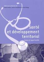Santé  et développement territorial, Enjeux et opportunités