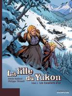 1, La fille du Yukon Tome I : Les escaliers d'or