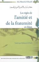 LES REGLES DE L'AMITIE ET DE LA FRATERNITE EN ISLAM