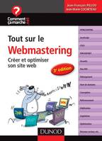 Tout sur le webmastering - 3e édition - Créer et optimiser son site web, Créer et optimiser son site web