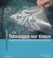 Tatouages sur tissus - indiennes et cachemire au pochoir, indiennes et cachemire au pochoir