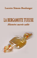 La Bergamote tueuse, Histoire sucrée salée