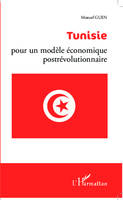 Tunisie : pour un modèle économique postrévolutionnaire, pour un modèle économique postrévolutionnaire