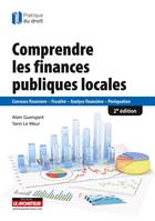 Comprendre les finances publiques locales, Concours financiers - Fiscalité - Analyse financière - Péréquation