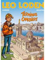 1, Léo Loden, tome 1, Terminus Canebière