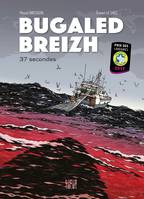 Bugaled Breizh, 37 secondes, 37 secondes