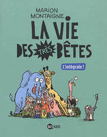 1, La vie des très bêtes, Tome 01, Intégrale Vie des très bêtes