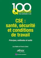 CSE : santé, sécurité et conditions de travail, Principes, méthodes et outils