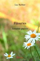 Flâneries, Soixante poésies