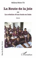 La Route de la joie, ou La création d'une école en Inde